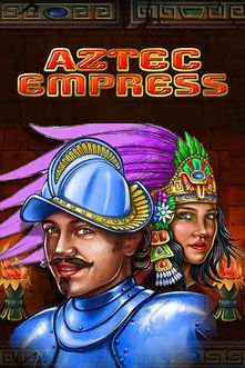 Aztec Empress
